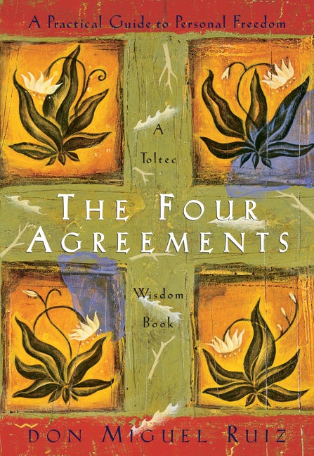 Item #16203 The Four Agreements: A Practical Guide to Personal Freedom (A Toltec Wisdom Book)....