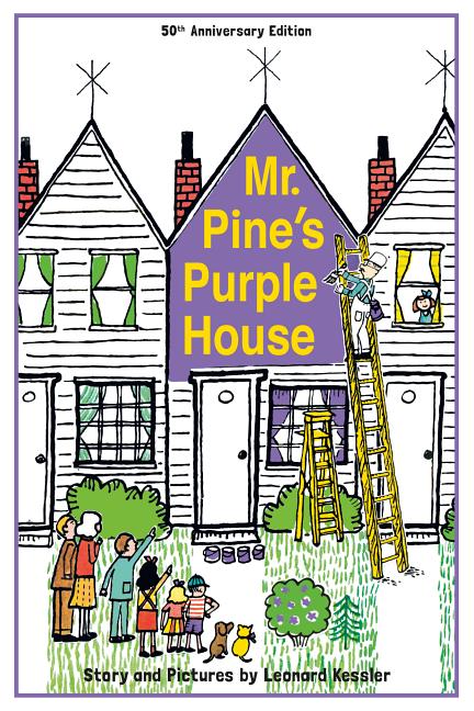 Item #1684 Mr. Pine's Purple House. Leonard P. Kessler