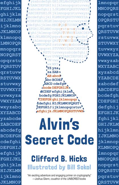 Item #1693 Alvin's Secret Code. Clifford B. Hicks