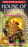 House of Danger (Choose Your Own Adventure #6
