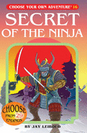 Secret of the Ninja (Choose Your Own Adventure #16