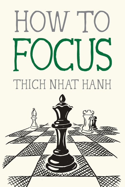 Item #17082 How to Focus (Mindfulness Essentials). Thich Nhat Hanh