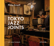 Item #18884 Tokyo Jazz Joints. Philip Arneill