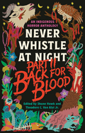 Item #23890 Back for Blood: Never Whistle at Night Part II. Shane Hawk, Theodore C Van Alst, Jr