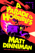 Item #23324 Parade of Horribles. Matt Dinniman