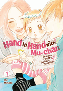 Hand in Hand with Mu-Chan: Lessons from My Autistic Daughter, Vol. 1: Volume 1