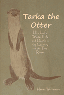 Item #16444 Tarka the Otter. Henry Williamson
