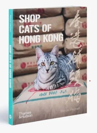 Item #80 Shop Cats of Hong Kong. Marcel Heijnen